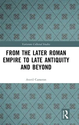 Od neskorej rímskej ríše po neskorú antiku a ďalej - From the Later Roman Empire to Late Antiquity and Beyond