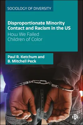 Neprimeraný kontakt s menšinami a rasizmus v USA: Ako sme zlyhali v prípade detí farebnej pleti - Disproportionate Minority Contact and Racism in the Us: How We Failed Children of Color