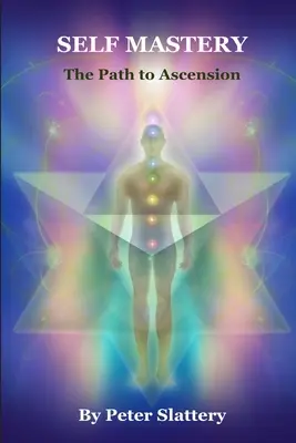 Sebaovládanie: Cesta k vzostupu - Self Mastery: The Path to Ascension