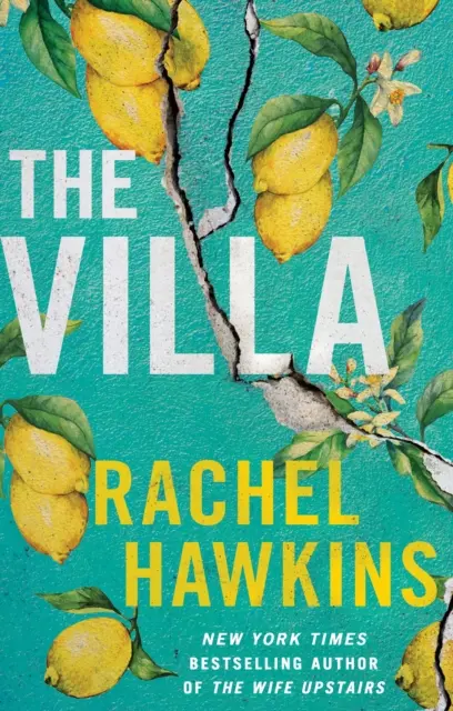 Vila - Podmanivý triler o zrade a sesterstve z bestselleru New York Times - Villa - A captivating thriller about betrayal and sisterhood, from the New York Times bestseller