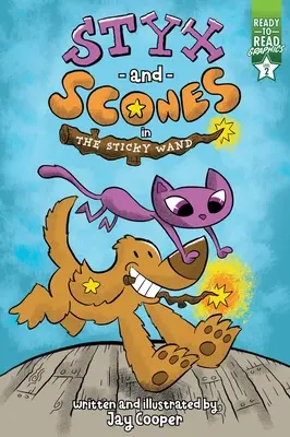 Styx a koláčiky v lepkavej paličke: Vydanie: Grafika pripravená na čítanie, úroveň 2 - Styx and Scones in the Sticky Wand: Ready-To-Read Graphics Level 2