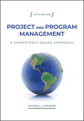 Projektový a programový manažment: Prístup založený na kompetenciách, piate vydanie - Project and Program Management: A Competency-Based Approach, Fifth Edition