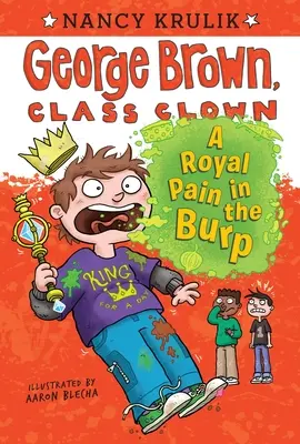Kráľovská bolesť pri grganí - A Royal Pain in the Burp