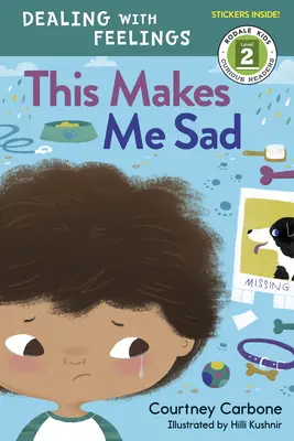 To ma zarmucuje: Vyrovnávanie sa s pocitmi - This Makes Me Sad: Dealing with Feelings