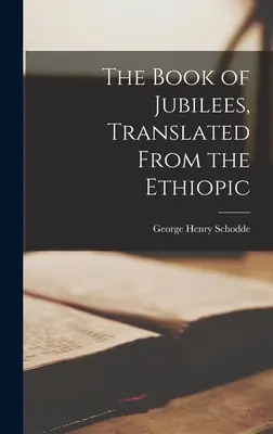 Kniha Jubileí v preklade z etiópčiny - The Book of Jubilees, Translated From the Ethiopic