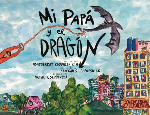 Mi Pap y el Dragn (španielsky preklad): (Crecer con un padre que tiene cncer) - Mi Pap y el Dragn (Spanish Translation): Crecer con un padre que tiene cncer (Growing up with a parent who has cancer)