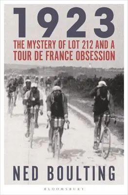 1923: Záhada parcely 212 a posadnutosť Tour de France - 1923: The Mystery of Lot 212 and a Tour de France Obsession