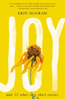 Radosť: A 52 ďalších veľmi krátkych poviedok - Joy: And 52 Other Very Short Stories