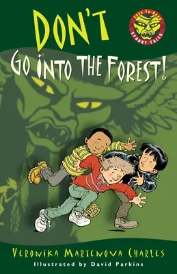 Nechoď do lesa! - Don't Go Into the Forest!