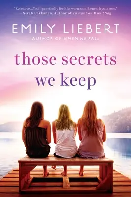 Tie tajomstvá, ktoré si nechávame - Those Secrets We Keep