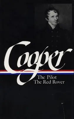 James Fenimore Cooper: (LOA #54) - The Pilot / Red Rover - James Fenimore Cooper: Sea Tales (LOA #54) - The Pilot / Red Rover