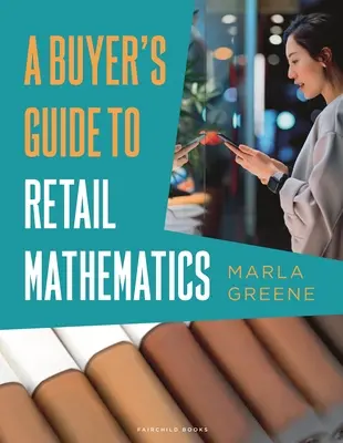 Sprievodca kupujúceho maloobchodnou matematikou - Bundle Book + Studio Access Card (Greene Marla (Lim College USA)) - Buyer's Guide to Retail Mathematics - Bundle Book + Studio Access Card (Greene Marla (Lim College USA))