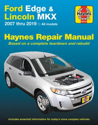 Ford Edge & Lincoln Mkx 2007 Thru 2019 Všetky modely Haynes Repair Manual - 2007 Thru 2019 Všetky modely - Based on Complete Teardown and Rebuild - Ford Edge & Lincoln Mkx 2007 Thru 2019 All Models Haynes Repair Manual - 2007 Thru 2019 All Models - Based on a Complete Teardown and Rebuild