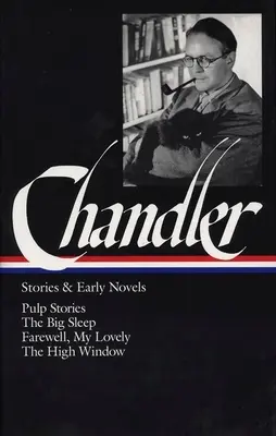 Poviedky a rané romány - Pulp Stories / The Big Sleep / Farewell, My Lovely - Stories and Early Novels - Pulp Stories / the Big Sleep / Farewell, My Lovely