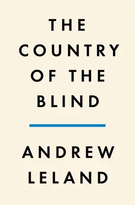 Krajina nevidiacich: Spomienky na koniec zraku - The Country of the Blind: A Memoir at the End of Sight