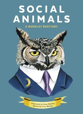 Spoločenské zvieratá: A Berkley Bestiary - Social Animals: A Berkley Bestiary