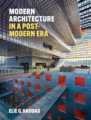 Moderná architektúra v postmodernej dobe - Modern Architecture in a Post-Modern Age