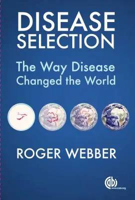 Výber chorôb: Choroba zmenila svet - Disease Selection: The Way Disease Changed the World