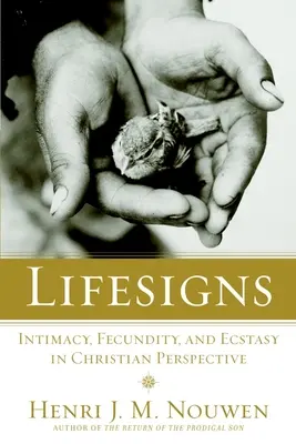 Životné znamenia: Intimita, plodnosť a extáza v kresťanskej perspektíve - Lifesigns: Intimacy, Fecundity, and Ecstasy in Christian Perspective