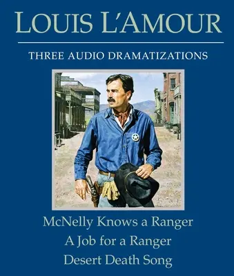 McNelly pozná strážcu/Práca pre strážcu/Pieseň o púštnej smrti - McNelly Knows a Ranger/A Job for a Ranger/Desert Death Song
