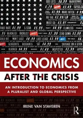 Ekonomika po kríze: Úvod do ekonómie z pluralistickej a globálnej perspektívy - Economics After the Crisis: An Introduction to Economics from a Pluralist and Global Perspective