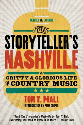Nashville rozprávača príbehov: Nashville: Drsný a slávny život v country hudbe - The Storyteller's Nashville: A Gritty & Glorious Life in Country Music