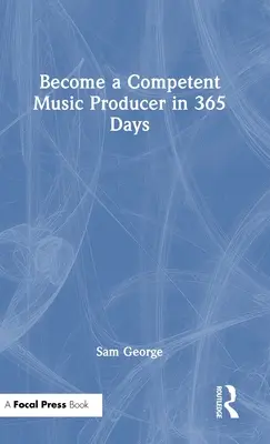 Staňte sa schopným hudobným producentom za 365 dní - Become a Competent Music Producer in 365 Days