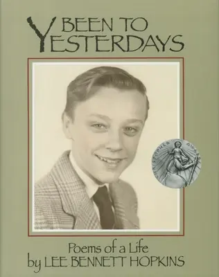 Been to Yesterdays: Básne jedného života - Been to Yesterdays: Poems of a Life