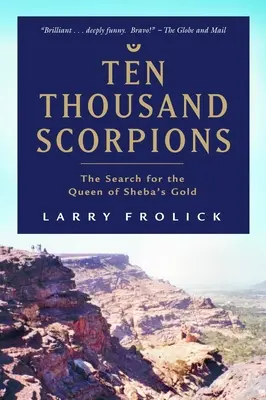 Desaťtisíc škorpiónov: Hľadanie zlata kráľovnej zo Sáby - Ten Thousand Scorpions: The Search for the Queen of Sheba's Gold