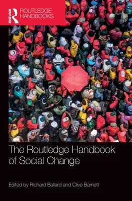Routledge Handbook of Social Change (Príručka sociálnej zmeny) - The Routledge Handbook of Social Change