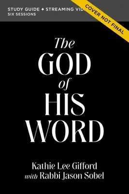 Boh jeho slova Sprievodca štúdiom Biblie Plus streamované video - The God of His Word Bible Study Guide Plus Streaming Video