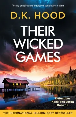 Ich zlé hry: Úplne napínavá a návyková fikcia o sériovom vrahovi - Their Wicked Games: Totally gripping and addictive serial killer fiction