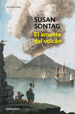 El Amante del Volcn / The Volcano Lover: A Romance / Román o sopke - El Amante del Volcn / The Volcano Lover: A Romance