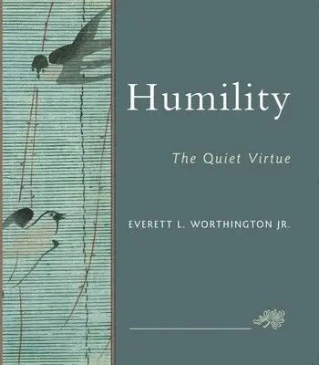 Pokora: Tichá cnosť - Humility: The Quiet Virtue