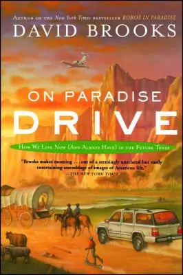 Na rajskej ceste: Ako teraz žijeme (a vždy sme žili) v budúcom čase - On Paradise Drive: How We Live Now (and Always Have) in the Future Tense