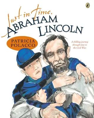 Práve včas, Abraham Lincoln - Just in Time, Abraham Lincoln