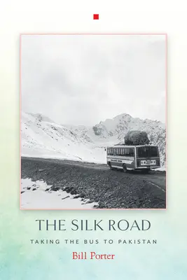 Hodvábna cesta - autobusom do Pakistanu - Silk Road - Taking the Bus to Pakistan