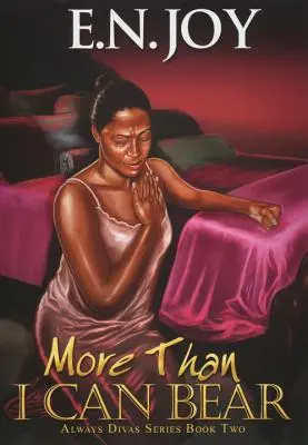 Viac, než dokážem uniesť - druhá kniha série Navždy divy - More Than I Can Bear - Always Divas Series Book Two