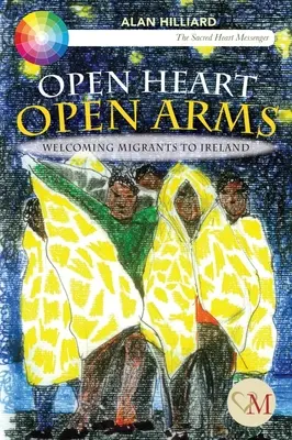 Otvorené srdce otvorená náruč - vítanie migrantov v Írsku - Open Heart Open Arms - Welcoming Migrants to Ireland