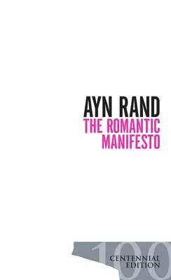Romantický manifest: Filozofia literatúry; revidované vydanie - The Romantic Manifesto: A Philosophy of Literature; Revised Edition