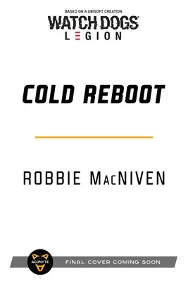 Watch Dogs Legion: Studený reštart - Watch Dogs Legion: Cold Reboot