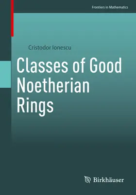 Triedy dobrých noetherovských kruhov - Classes of Good Noetherian Rings