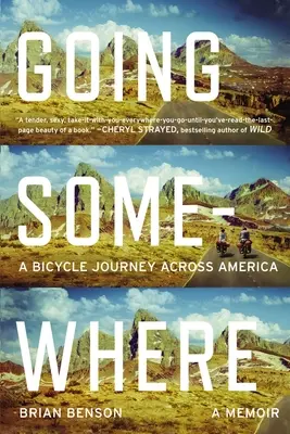 Ideme niekam - Cesta na bicykli naprieč Amerikou - Going Somewhere - A Bicycle Journey Across America