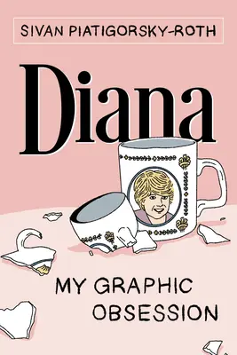 Diana: Moja grafická posadnutosť - Diana: My Graphic Obsession