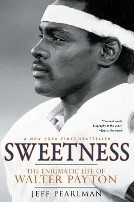 Sladkosť: Enigmatický život Waltera Paytona - Sweetness: The Enigmatic Life of Walter Payton