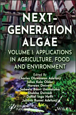 Riasy novej generácie, zväzok 1: Aplikácie v poľnohospodárstve, potravinárstve a životnom prostredí - Next-Generation Algae, Volume 1: Applications in Agriculture, Food and Environment