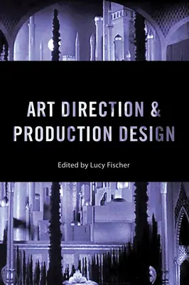 Umelecká réžia a produkčný dizajn - Art Direction and Production Design