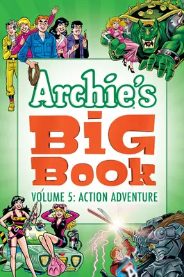 Archieho veľká kniha zv. 5 - Akčné dobrodružstvo - Archie's Big Book Vol. 5 - Action Adventure