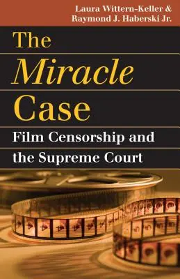 Zázračný prípad: Cenzúra filmov a Najvyšší súd - The Miracle Case: Film Censorship and the Supreme Court