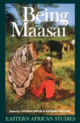 Byť Masajom: Etnicita a identita vo východnej Afrike - Being Maasai: Ethnicity and Identity In East Africa